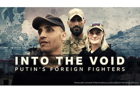 into-the-void-putins-foreign-fighters